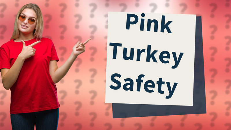 Pink Turkey Safety