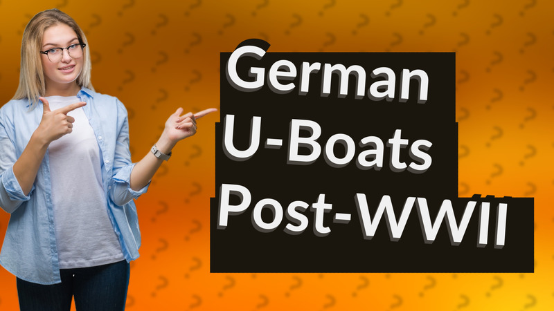German U-Boats Post-WWII