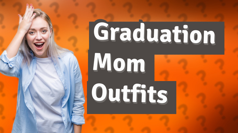 Graduation Mom Outfits