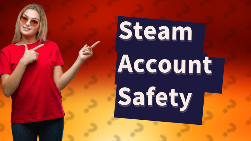 Steam Account Safety
