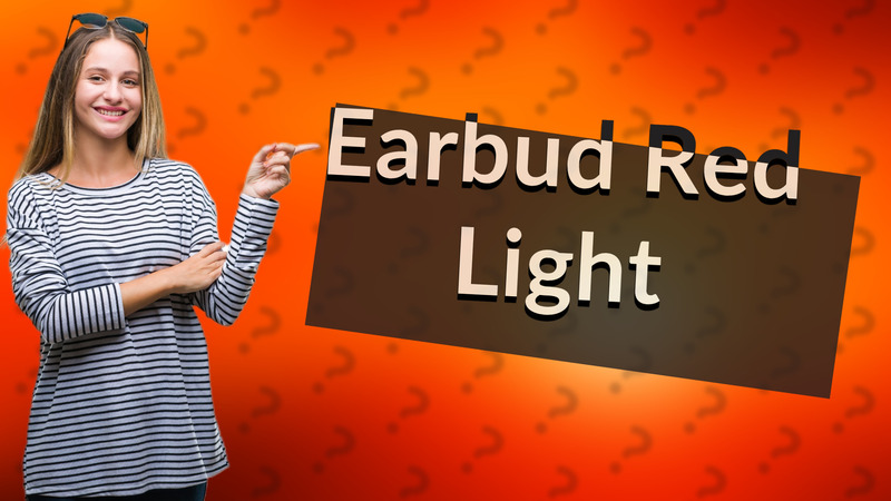Earbud Red Light