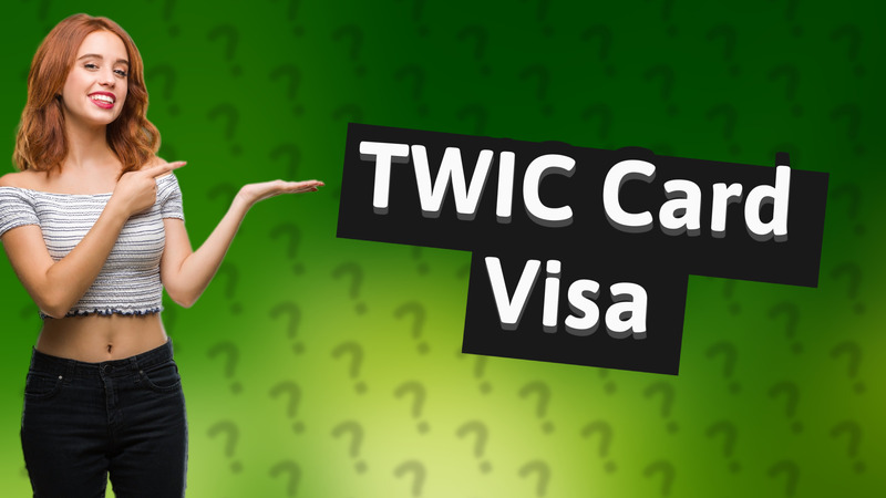 TWIC Card Visa