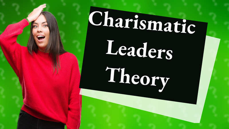 Charismatic Leaders Theory