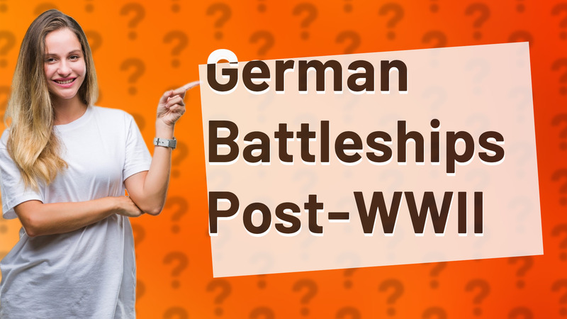 German Battleships Post-WWII