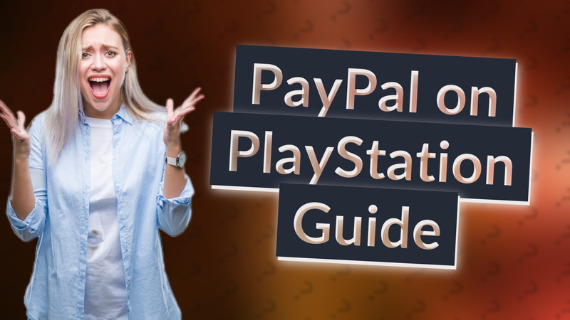 PayPal on PlayStation Guide