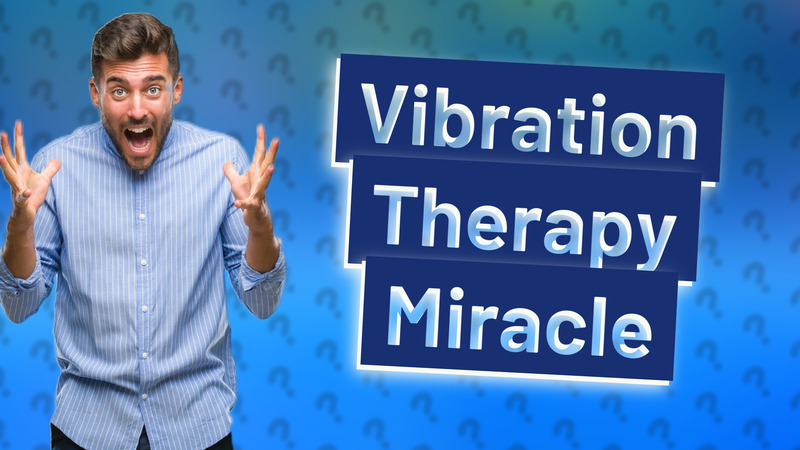 Vibration Therapy Miracle