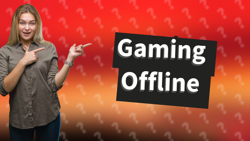 Gaming Offline