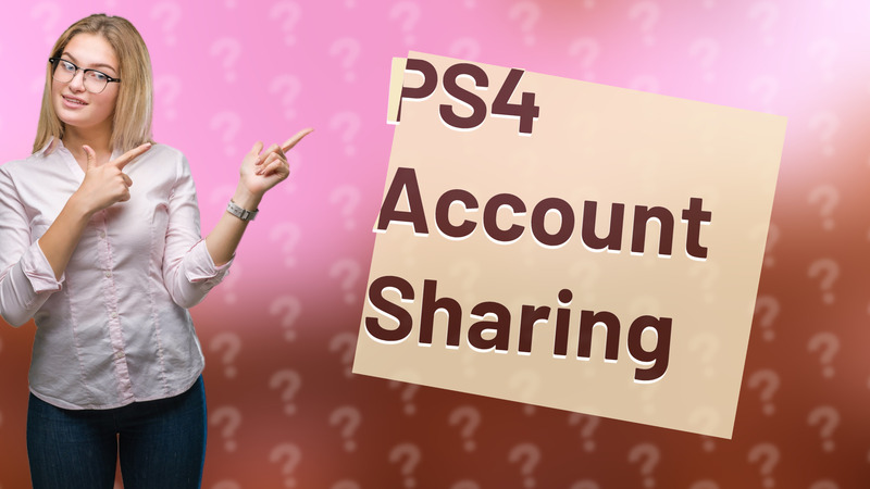 PS4 Account Sharing
