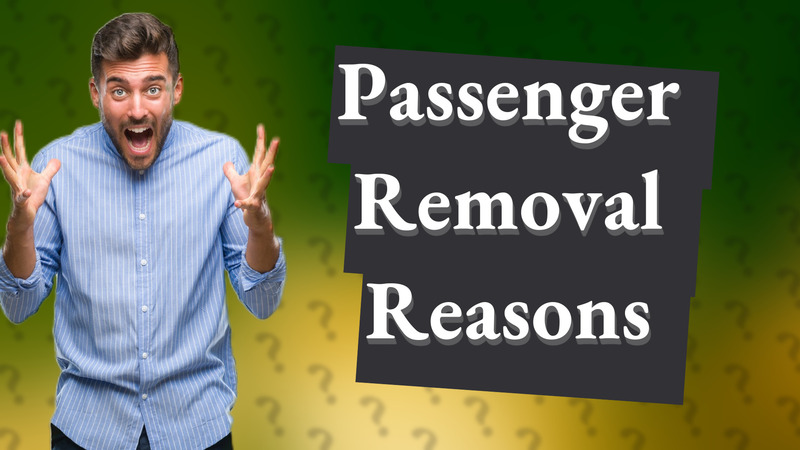 Passenger Removal Reasons