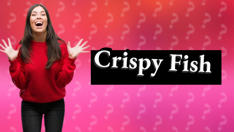 Crispy Fish