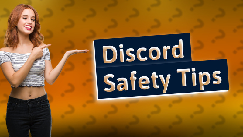 Discord Safety Tips