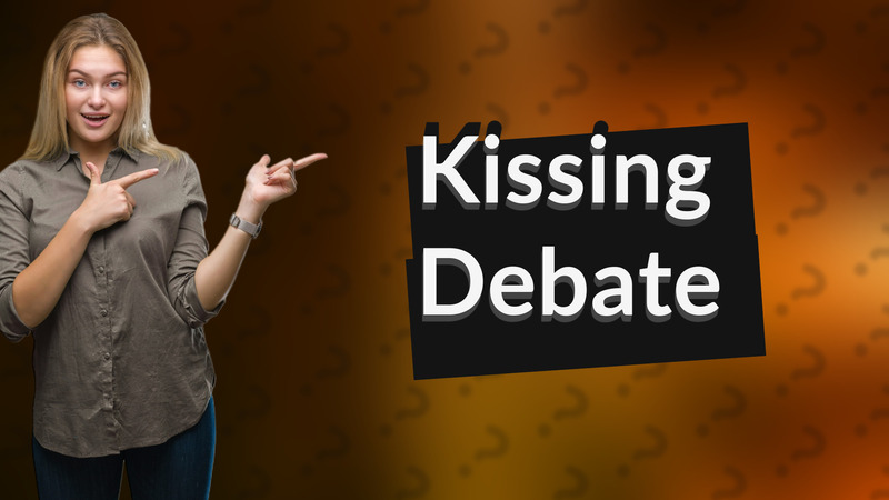 Kissing Debate