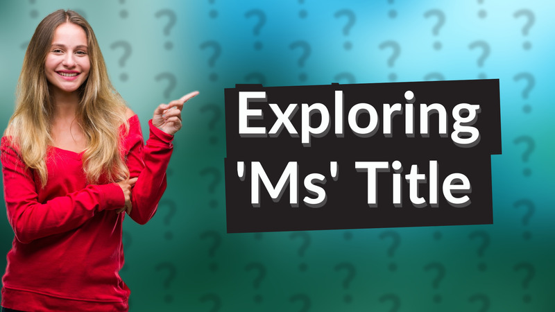 Exploring 'Ms' Title