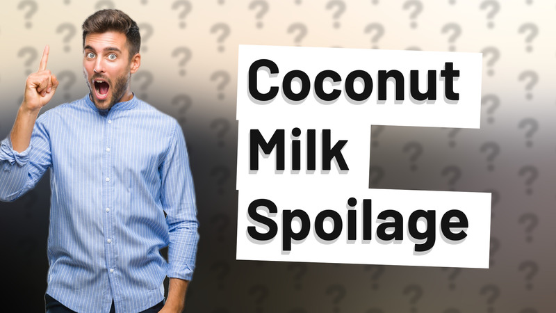 Coconut Milk Spoilage