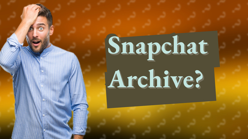 Snapchat Archive?