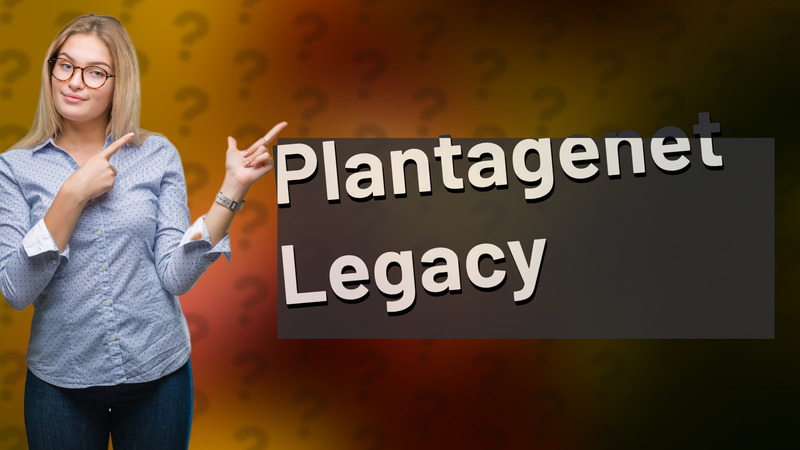 Plantagenet Legacy