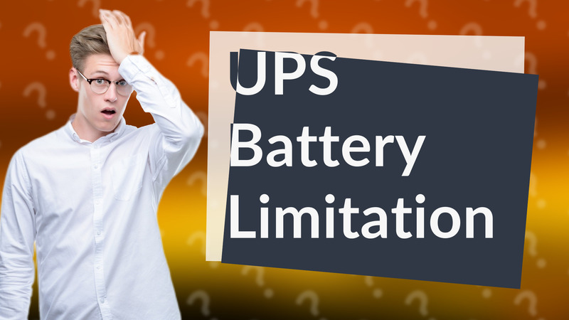 UPS Battery Limitation
