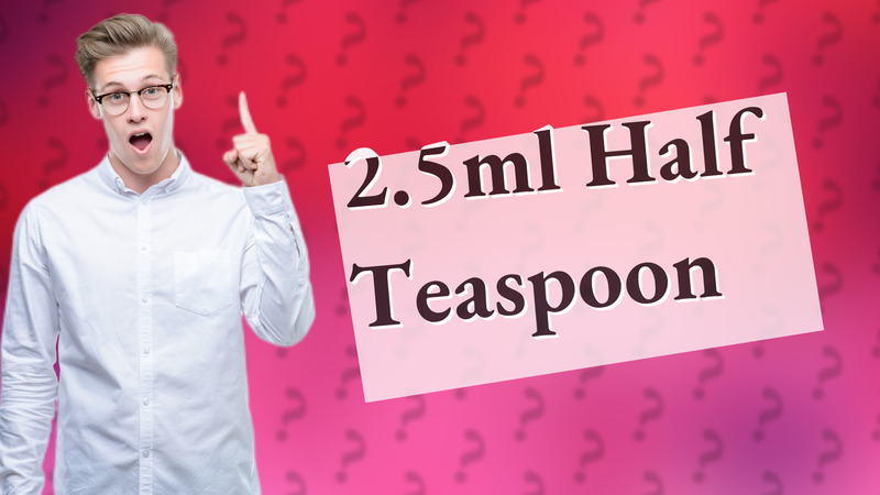 2.5ml Half Teaspoon