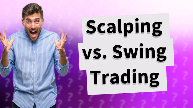 Scalping vs. Swing Trading