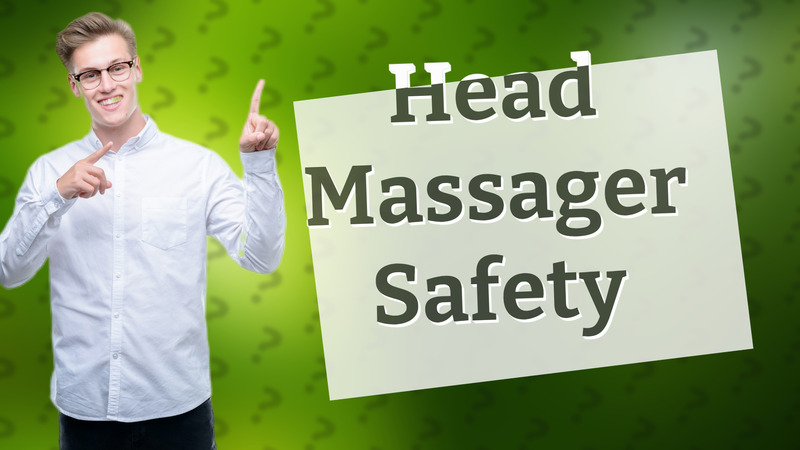 Head Massager Safety
