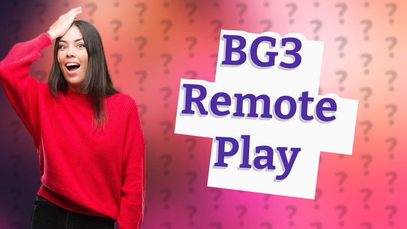 BG3 Remote Play