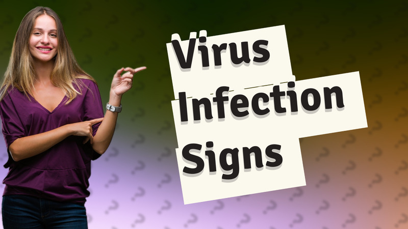 Virus Infection Signs