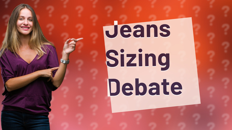 Jeans Sizing Debate