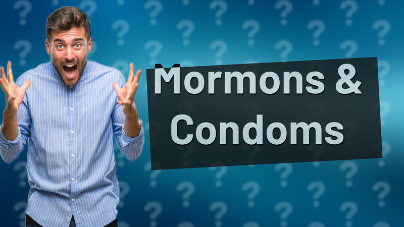 Mormons & Condoms
