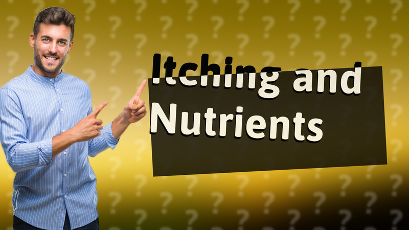 Itching and Nutrients