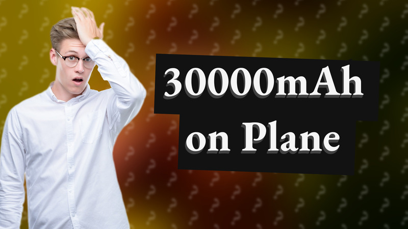 30000mAh on Plane
