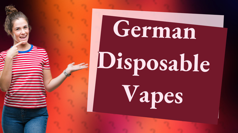 German Disposable Vapes