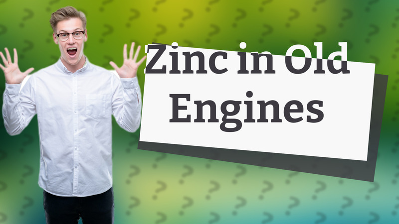 Zinc in Old Engines