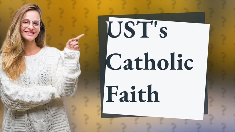 UST's Catholic Faith