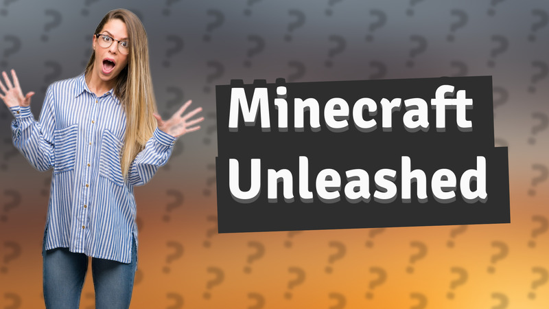 Minecraft Unleashed