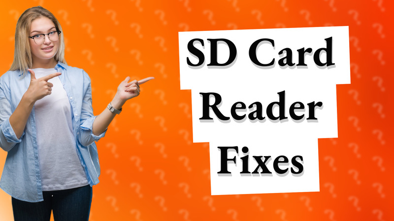 SD Card Reader Fixes