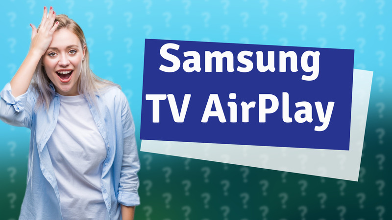 Samsung TV AirPlay