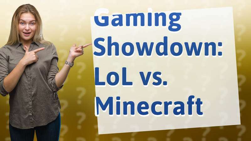 Gaming Showdown: LoL vs. Minecraft