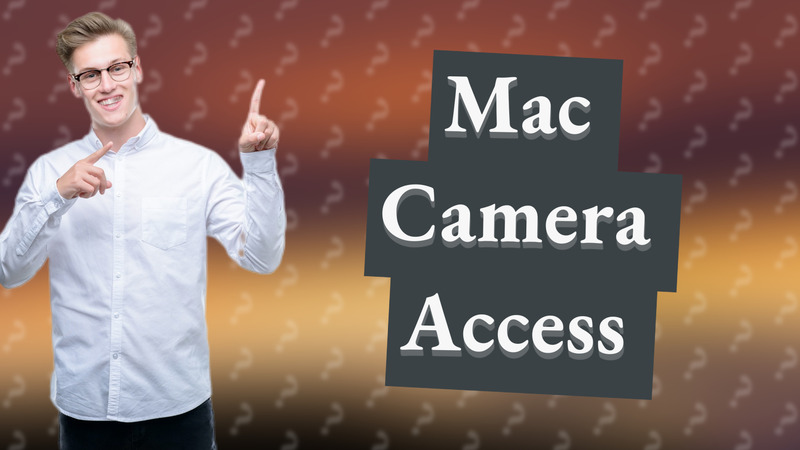 Mac Camera Access
