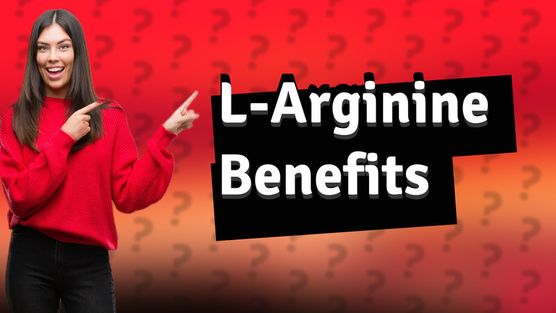 L-Arginine Benefits
