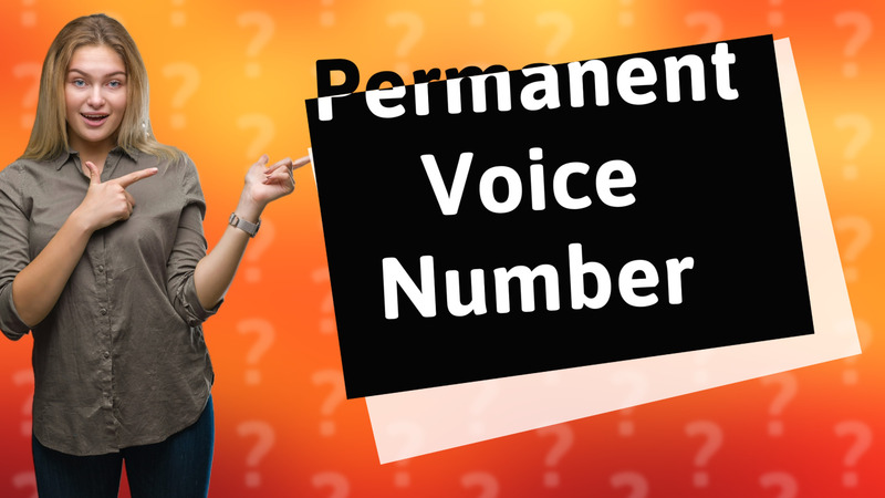 Permanent Voice Number