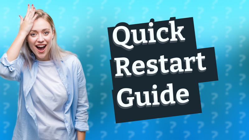 Quick Restart Guide