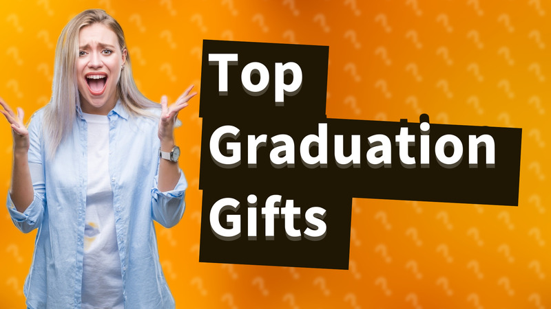 Top Graduation Gifts