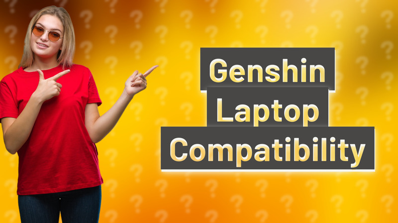 Genshin Laptop Compatibility