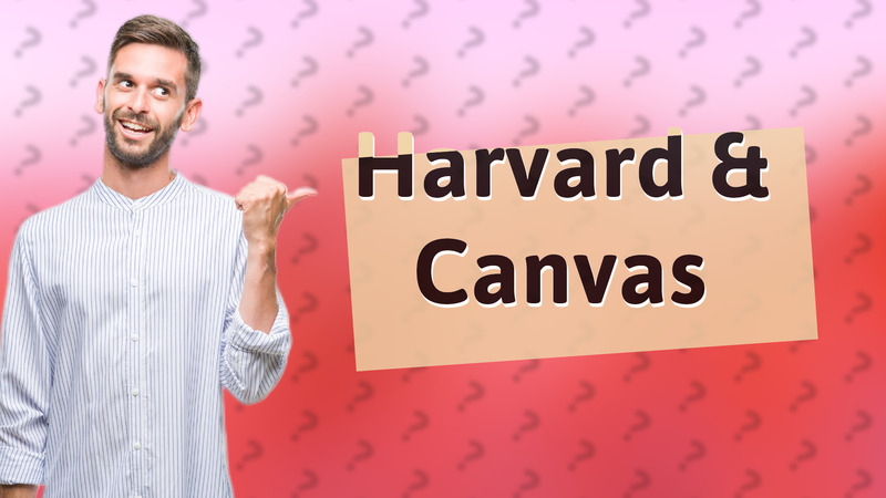 Harvard & Canvas