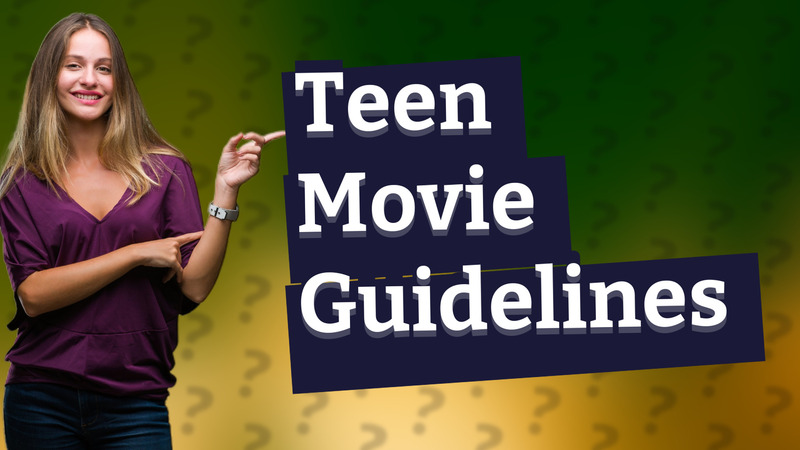 Teen Movie Guidelines
