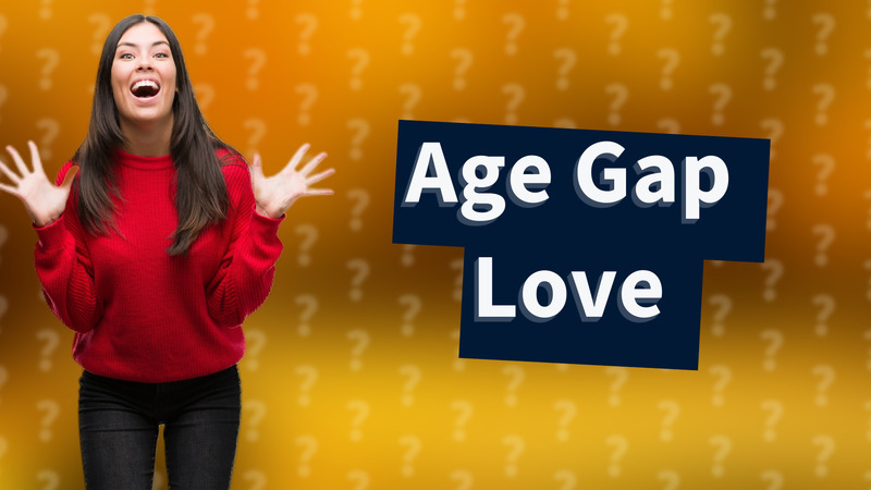 Age Gap Love