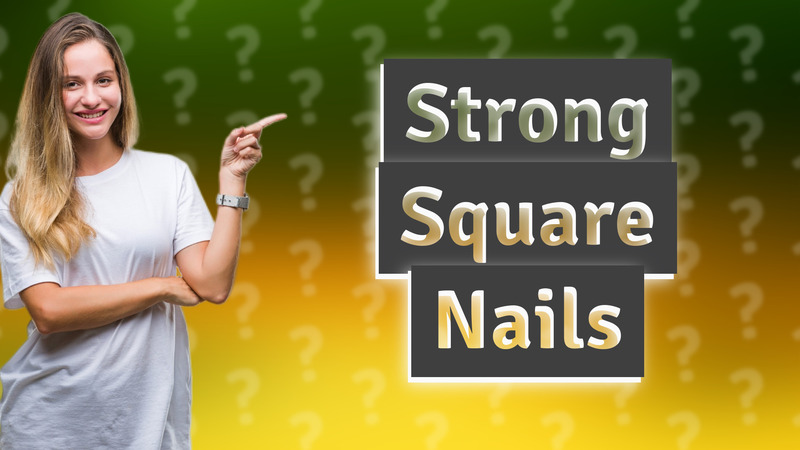Strong Square Nails