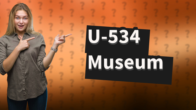 U-534 Museum