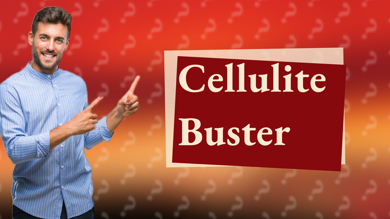 Cellulite Buster