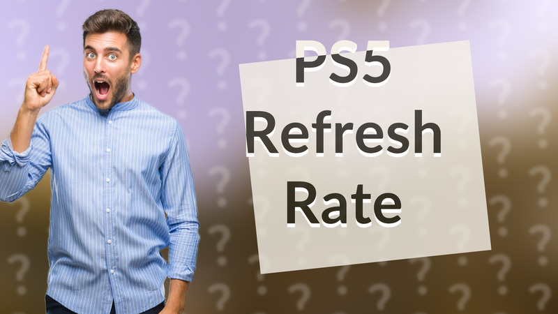 PS5 Refresh Rate